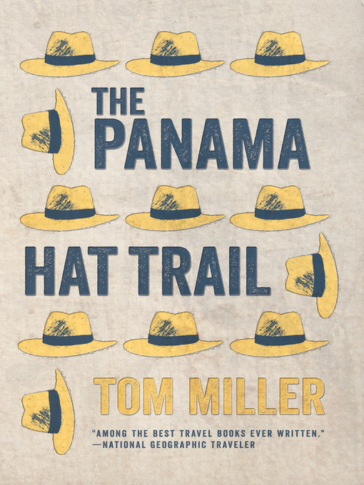 Title details for The Panama Hat Trail by Tom Miller - Wait list